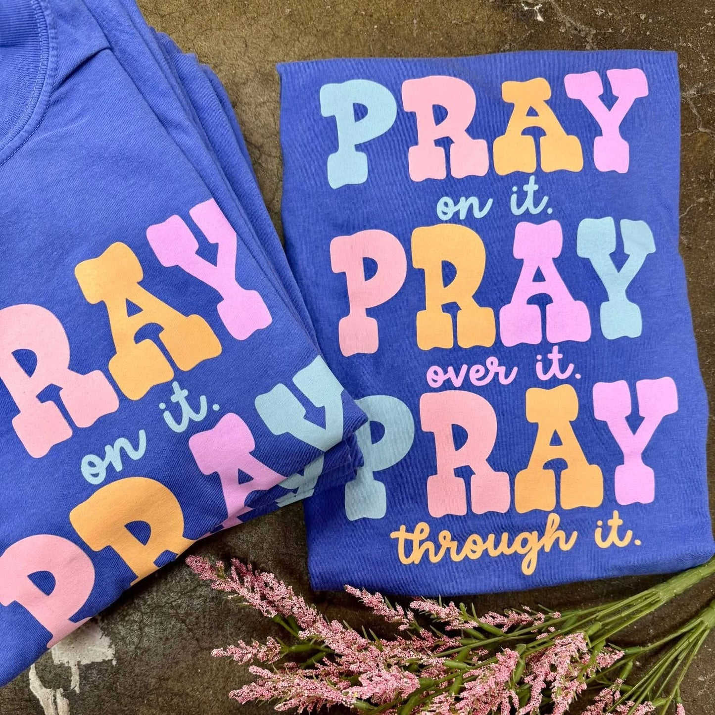Pray On It Tee
