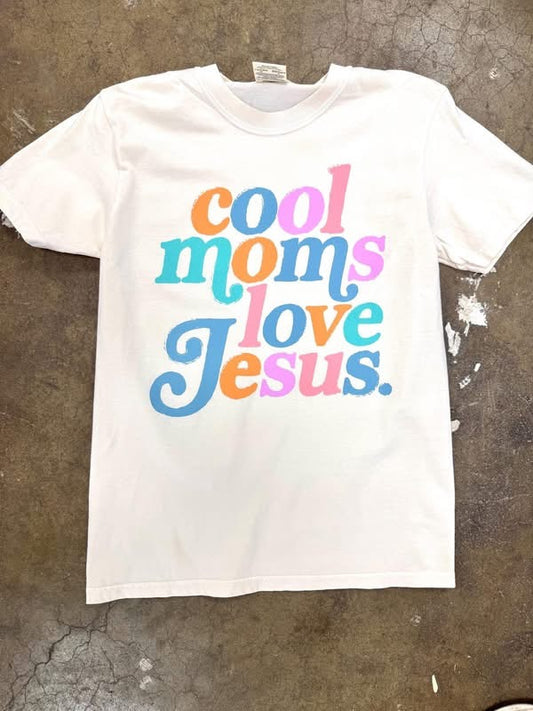 Cool Moms Love Jesus Tee