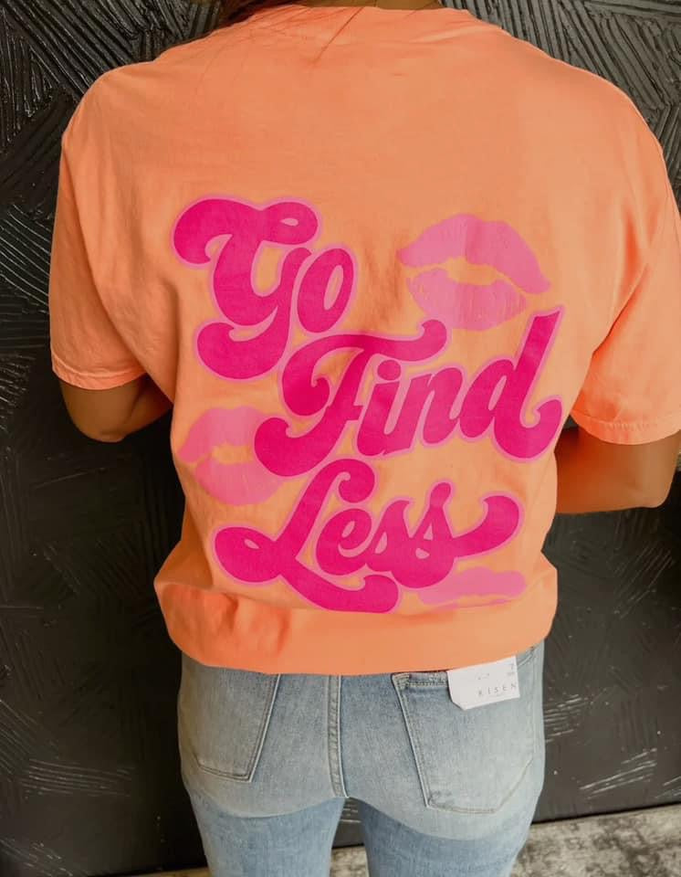 Go Find Less Tee